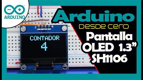 Control De Pantallas Oled Pulgadas Sh Arduino Desde Cero En