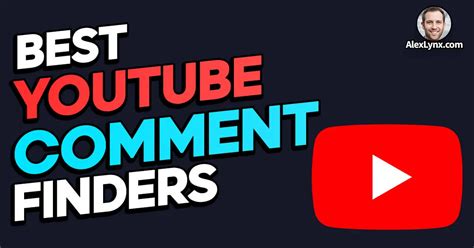 Top Best Youtube Comment Finder Tools In For Easy Comment Searching