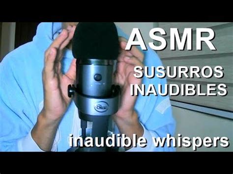 ASMR SUSURROS INAUDIBLES INAUDIBLE WHISPERS YouTube