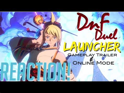 SHES HEAVILY LOADED DNF Duel Launcher Gameplay Trailer Online Mode