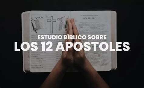 Nombres Y Características De Los 12 Apóstoles De Jesús