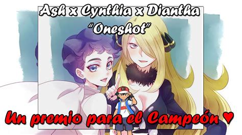 Premio Doble ♥ Ash X Cynthia X Diantha Pokemon Fanfic Oneshot