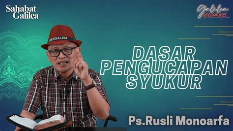 Ps RUSLI MONOARFA DASAR PENGUCAPAN SYUKUR SG 228 Selasa 02 02