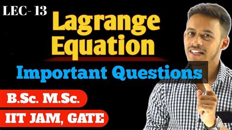 Lec Lagrange Equation Important Questions Msc Bsc Youtube