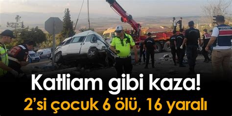 Gaziantep te freni patlayan kamyon 3 araca çarptı 6 ölü 16 yaralı