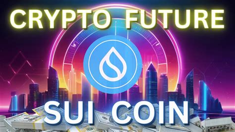 Crypto Expert Insights Investing In Sui Coin The Top Crypto For 2024 Youtube