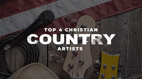 Top 4 Christian Country Music Artists - 316Tees