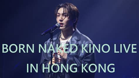 240420 2024 BORN NAKED KINO LIVE IN HONG KONG YouTube