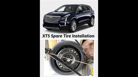 Cadillac Xt5 Spare Tire Installation Youtube