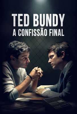 Ted Bundy A Confissão Final Filme Programação de TV mi tv