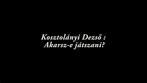 Akarsz E J Tszani Kisfilm Youtube