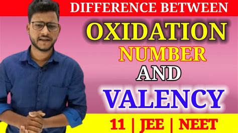 Difference Between Oxidation Number And Valency Class 11 Chemistry Neet Iit Ncert