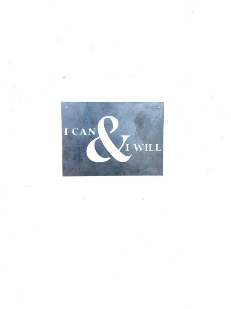 I Can And I Will Small Rectangular Metal Sign Twisselman Trading Co