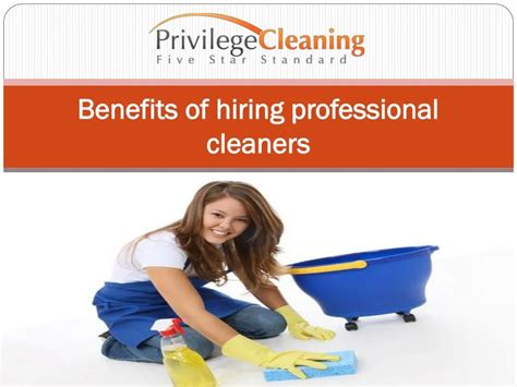 PPT Benefits Of Hiring Professional Cleaners PowerPoint Presentation