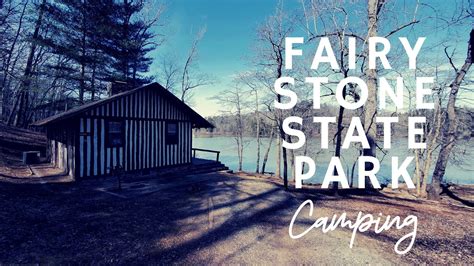 Fairy Stone State Park Campsites - YouTube