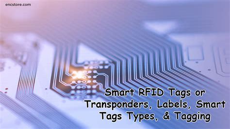 Smart Rfid Tags Or Transponders Labels Smart Tags Types And Tagging