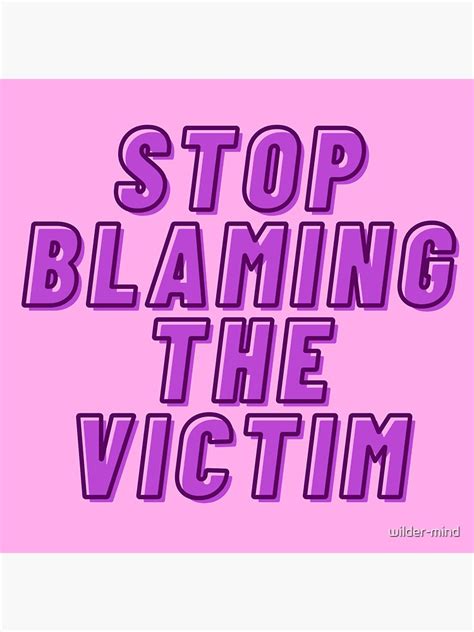 Stop Blaming The Victim Sticker For Sale By Wilder Mind Redbubble