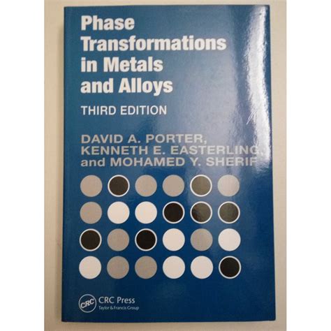 Phase Transformations In Metals And Alloys 3rd Edition Porter