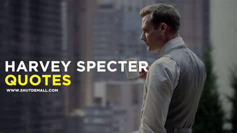 Harvey Specter Quotes (with Pictures) - Shut Dem All