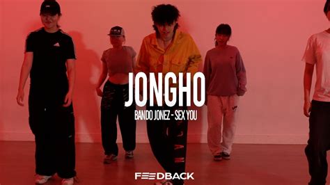 Bando Jonez Sex You Jongho Choreography Youtube