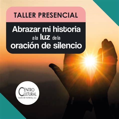 Abrazar mi historia a la luz de la oración de silencio Centro