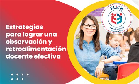 Estrategias para lograr una observación y retroalimentación docente