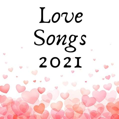 [MP3] Various Artists - Love Songs 2021 (2021) [320kbps] - ศูนย์รวมความบันเทิง