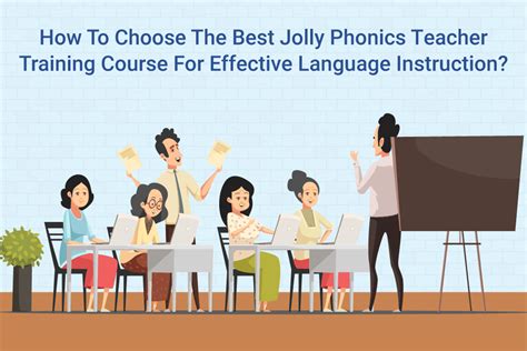 How To Choose The Best Jolly Phonics Teacher Training Course For