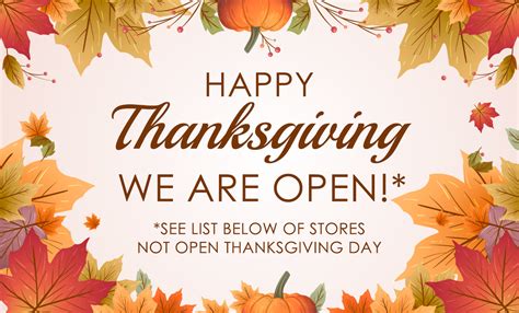 Most Locations Open on Thanksgiving Day!