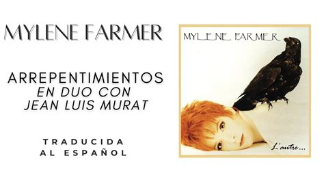 Mylène Farmer Regrets Avec Jean Louis Murat Traducida al Español