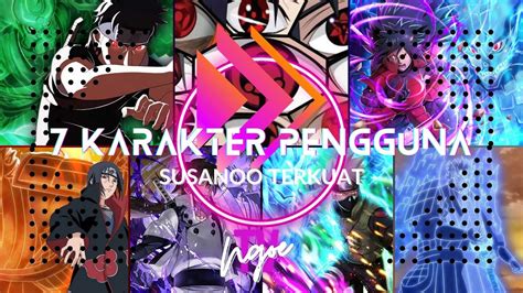 7 Pengguna Susanoo Terkuat Di Serial Naruto Anime Narutoshippuden