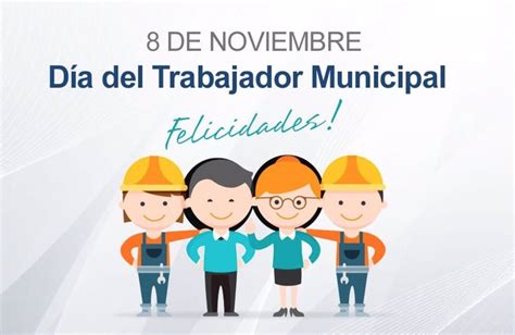 ¿por Qué Se Celebra El 8 De Noviembre El Día Del Trabajador Municipal
