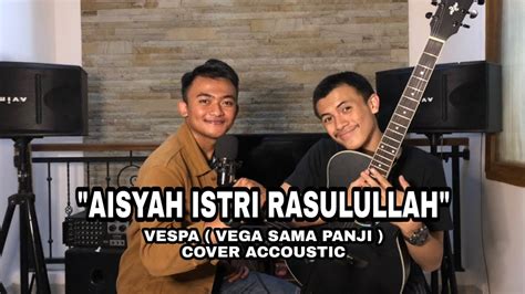 Aisyah Istri Rasulullah Cover Accoustic Youtube