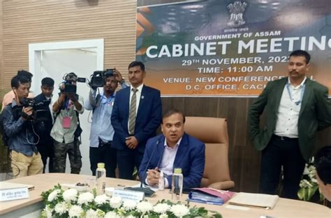 Several Key Decisions Taken In Assam Cabinet Meeting Held In Silchar On 29 Nov Way2barak