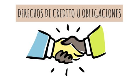 Derechos De Credito U Obligaciones By Linda Varon On Prezi