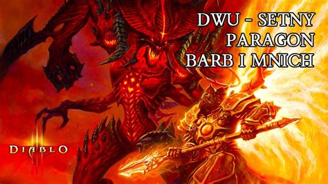 Zagrajmy W Diablo Dwu Setny Paragon Barb I Mnich Pl Youtube