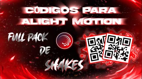 Full Pack De Codigos Para Alight Motion Shakes 2 Youtube