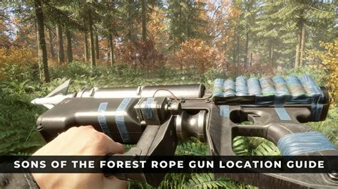 Sons Of The Forest Rope Gun Location Guide KeenGamer