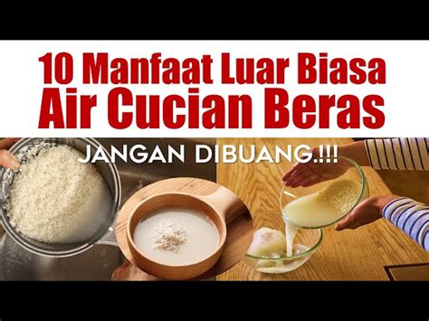 Temukan Manfaat Air Bekas Cucian Beras Yang Jarang Diketahui