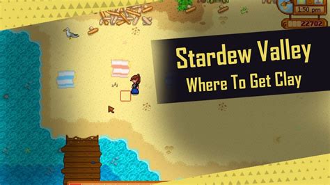 Stardew Valley How Where To Get Clay 4 Methods