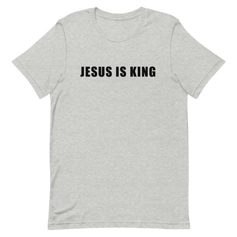 Jesus Is King Shirt Christian T Faith Based I Love Jesus Etsy