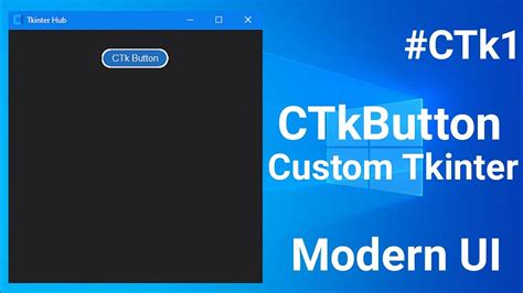 Custom Tkinter Button Modern Tkinter Button Ctk Youtube