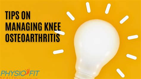 Tips On Managing Knee Osteoarthritis Youtube