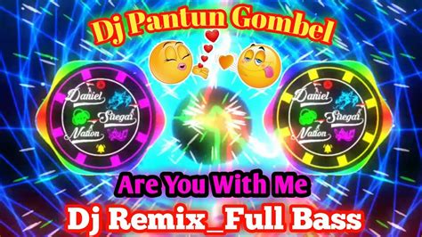 Dj Pantun Gombal Are You With Me Dj Viral Di Instagram Dan Tiktok