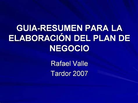 PPT GUIA RESUMEN PARA LA ELABORACI N DEL PLAN DE NEGOCIO PowerPoint