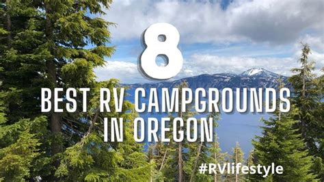 8 Best Rv Campgrounds In Oregon By Location Via Rvlifestylemike Rv