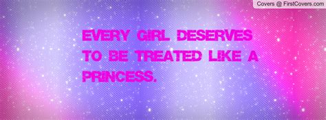 Treat Your Girl Like A Princess Quotes Quotesgram