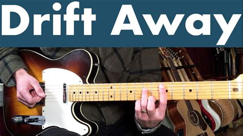 Drift Away Guitar Chords