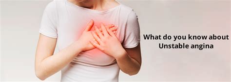 What All You Should Know About Unstable Angina