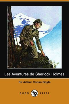 Les Aventures De Sherlock Holmes Dodo Press Doyle Arthur Conan O